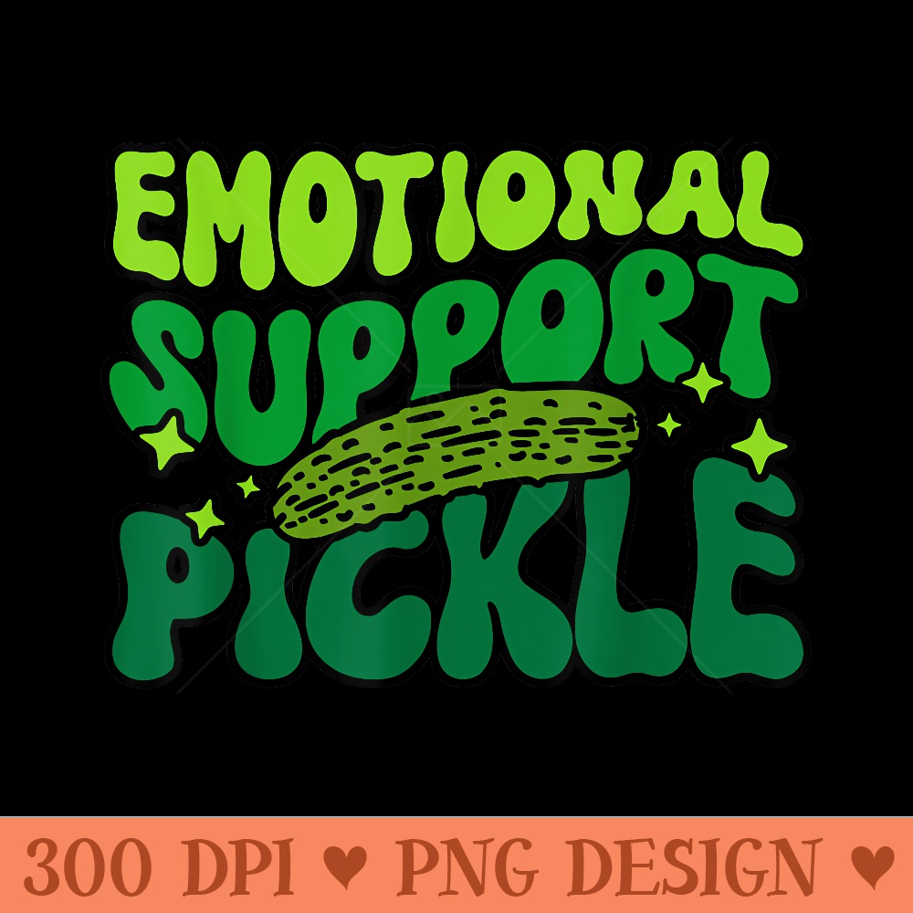 Emotion Support Pickle Supportive Friend Therapist - PNG Art Files - Enhance Your Apparel