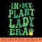 In My Plant Lady Era Gardening Plant - PNG Templates - Perfect for Personalization