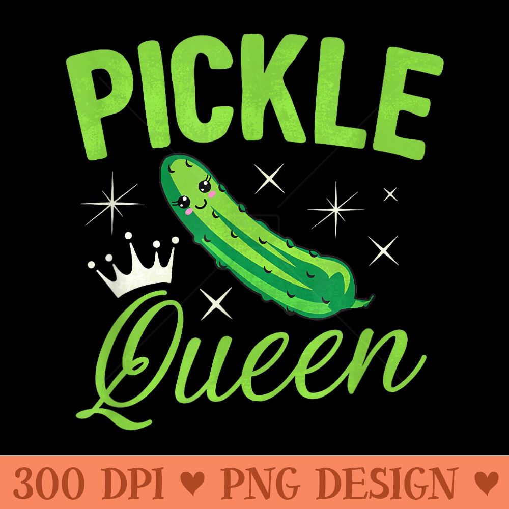 Pickle Queen Cute Cucumber Lover for Women Girl - Clipart PNG - Bold & Eye Catching
