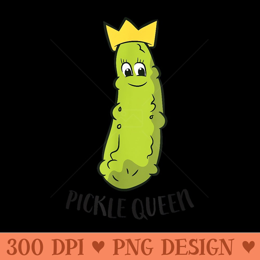 Pickle Queen Funny Cucumber Pickle Girl - Clipart PNG - Lifetime Access To Purchased Files