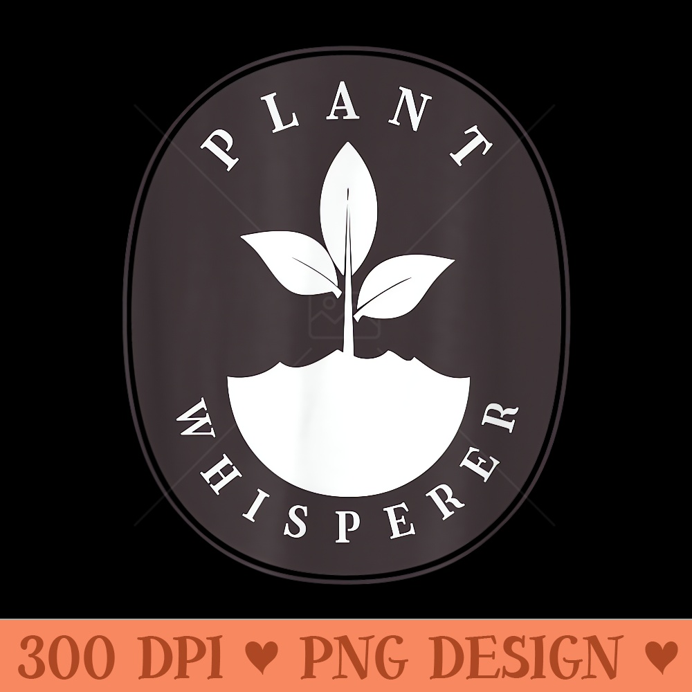 Plants lover Funny Horticulture Gardener - Exclusive PNG designs - Transform Your Sublimation Creations