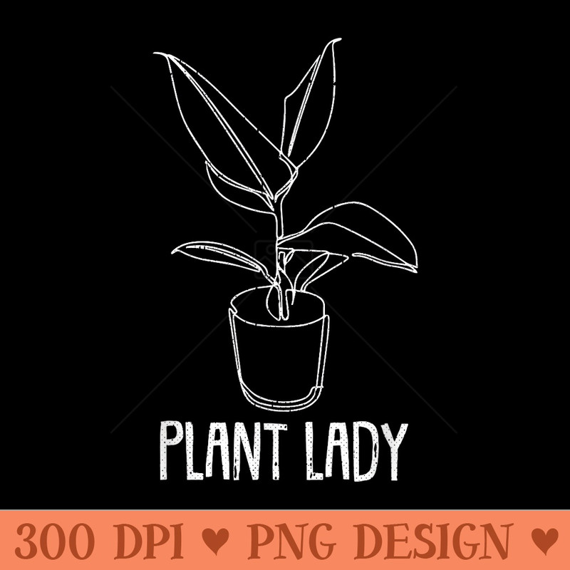 Plant Lady Mom Florist Gardener Gardening Mama Mommy Mother - Printable PNG Images - Trendsetting And Modern Collections