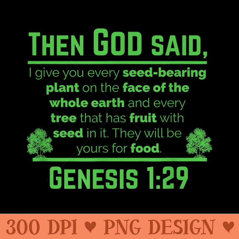 Genesis 129 Plant Based Diet Vegan Vegetarian Animal Lovers - PNG download - Eco Friendly And Sustainable