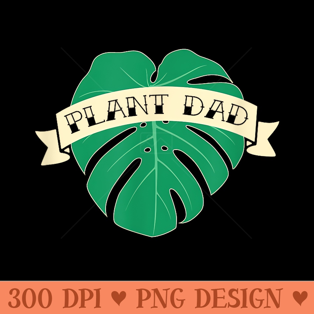 Mens Plant Dad Monstera Banner Tattoo Style - PNG Art Files - Perfect for Personalization