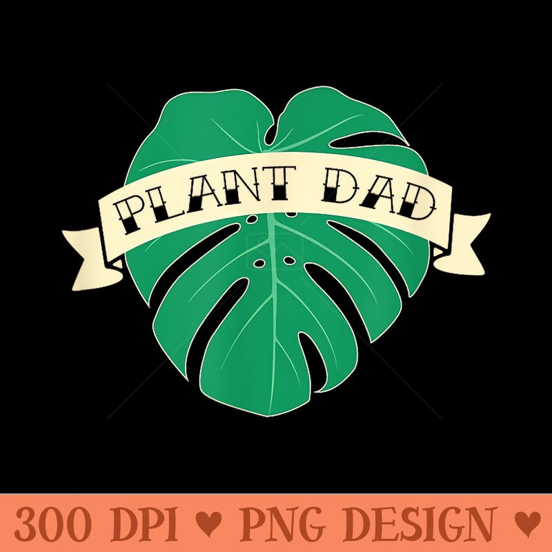 Mens Plant Dad Monstera Banner Tattoo Style - PNG Art Files - Perfect for Personalization