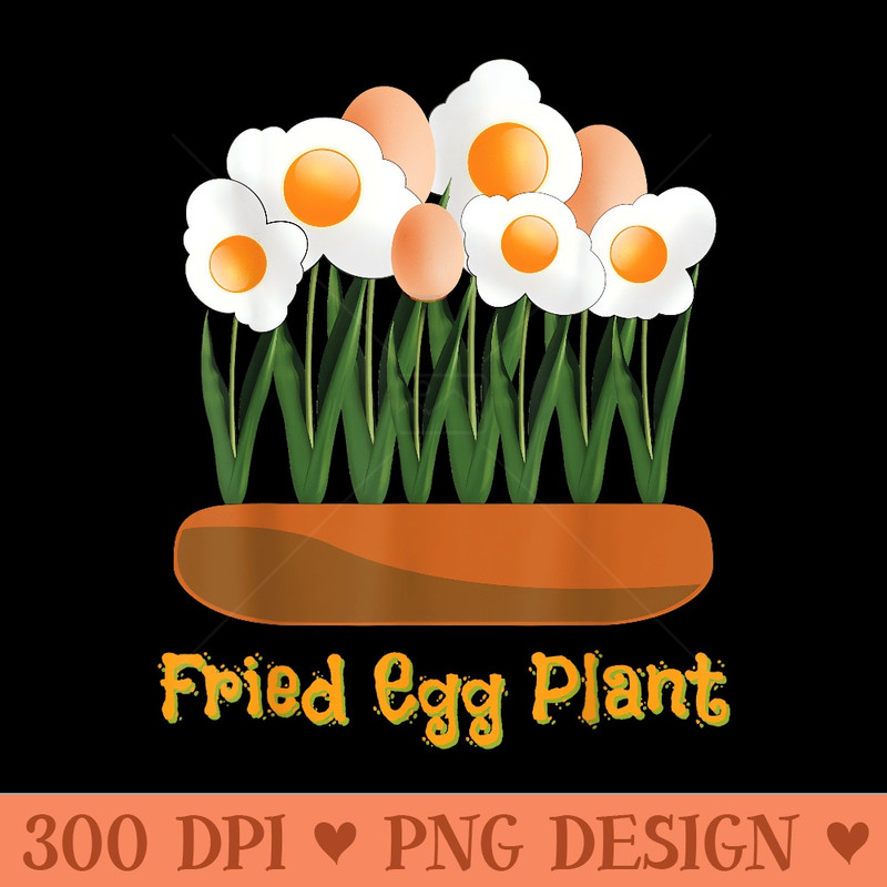 Funny Plant Fried Egg Plant Flower Pot Pun - PNG design downloads - Transform Your Sublimation Creations