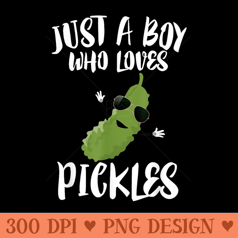 Just A Who Loves Pickles Funny Pickle - Mug Sublimation PNG - Perfect for Personalization