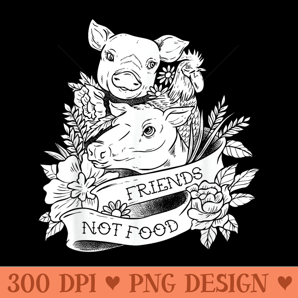 Vegan Friends Not Food Pig Veganism Plant Based Food - PNG Templates - Spice Up Your Sublimation Projects