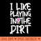 Play In The Dirt MothersDay Plant Gardening Gardener Mom - Sublimation PNG Designs - Unique And Exclusive Designs