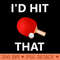 Id Hit That Funny Ping Pong Table Tennis Player Hobby - Ready To Print PNG Designs - Perfect for Creative Projects