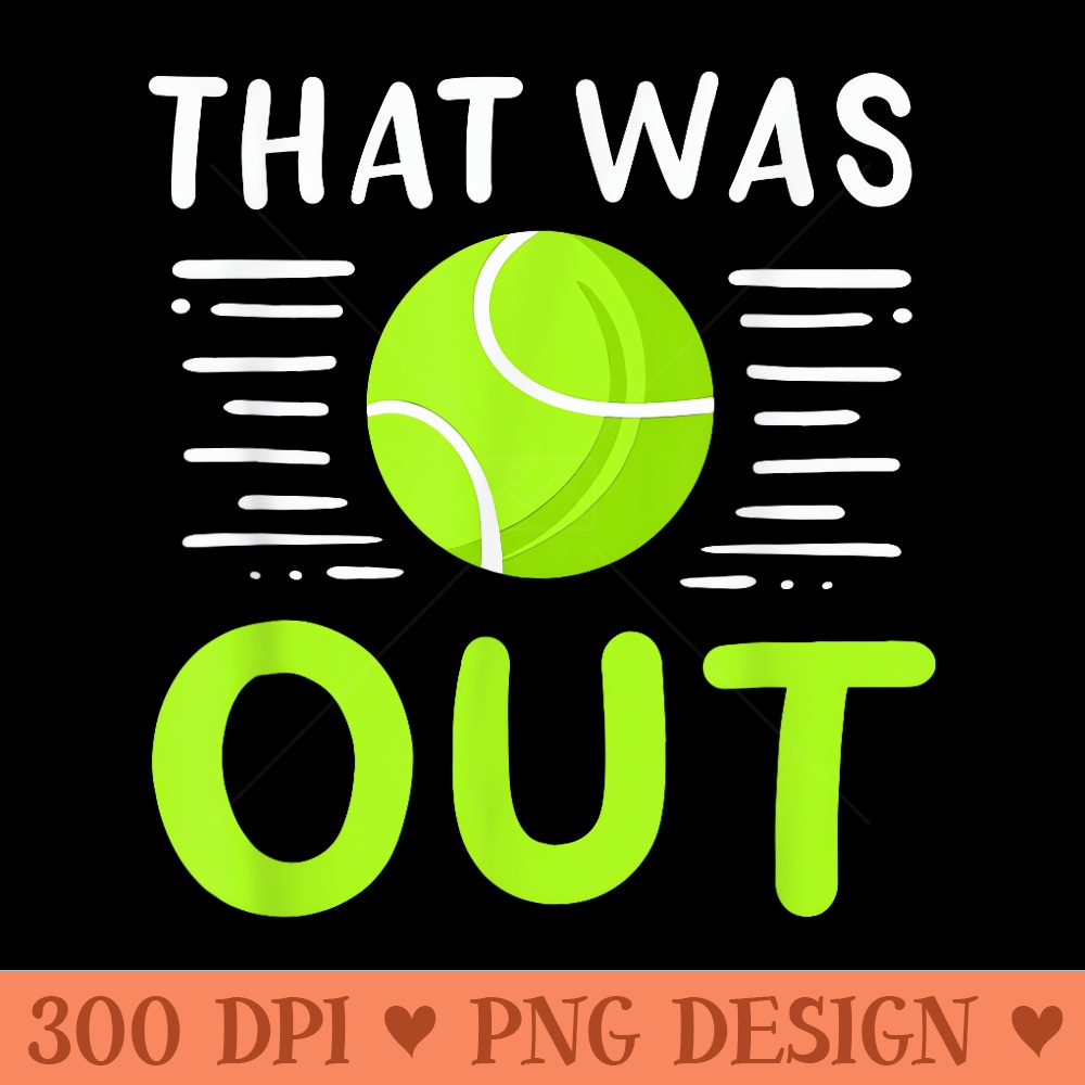 Funny Tennis Outfit for Tennis Training with Tennis Ball - Trendy PNG Designs - Bold & Eye Catching