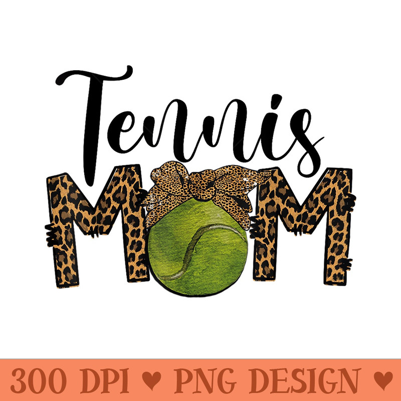 Tennis Mom Leopard Messy Bun Tennis Mothers Day - High Resolution PNG Designs - Revolutionize Your Designs