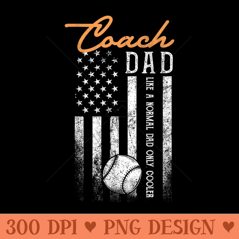 Baseball Coach Dad Like A Normal Dad Only Cooler USA Flag - Mug Sublimation PNG - Transform Your Sublimation Creations