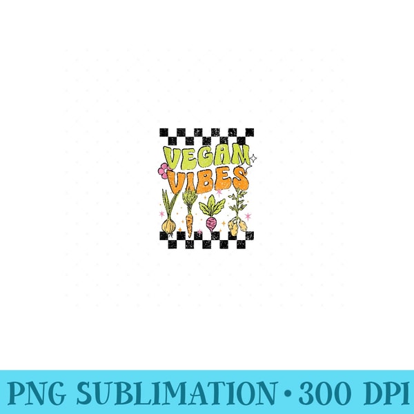 Retro Groovy Vegan Vibes Veggie Funny Vegan For Women Girls - PNG Prints - Trendsetting And Modern Collections