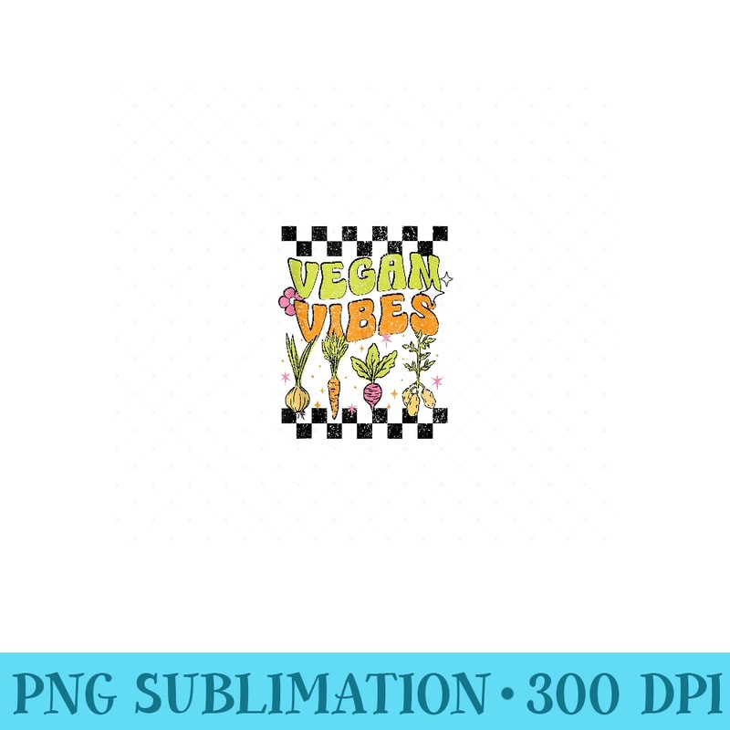 Retro Groovy Vegan Vibes Veggie Funny Vegan For Women Girls - PNG Prints - Trendsetting And Modern Collections