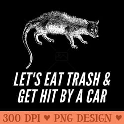 lets eat trash get hit by a car funny animal opossum - transparent png download