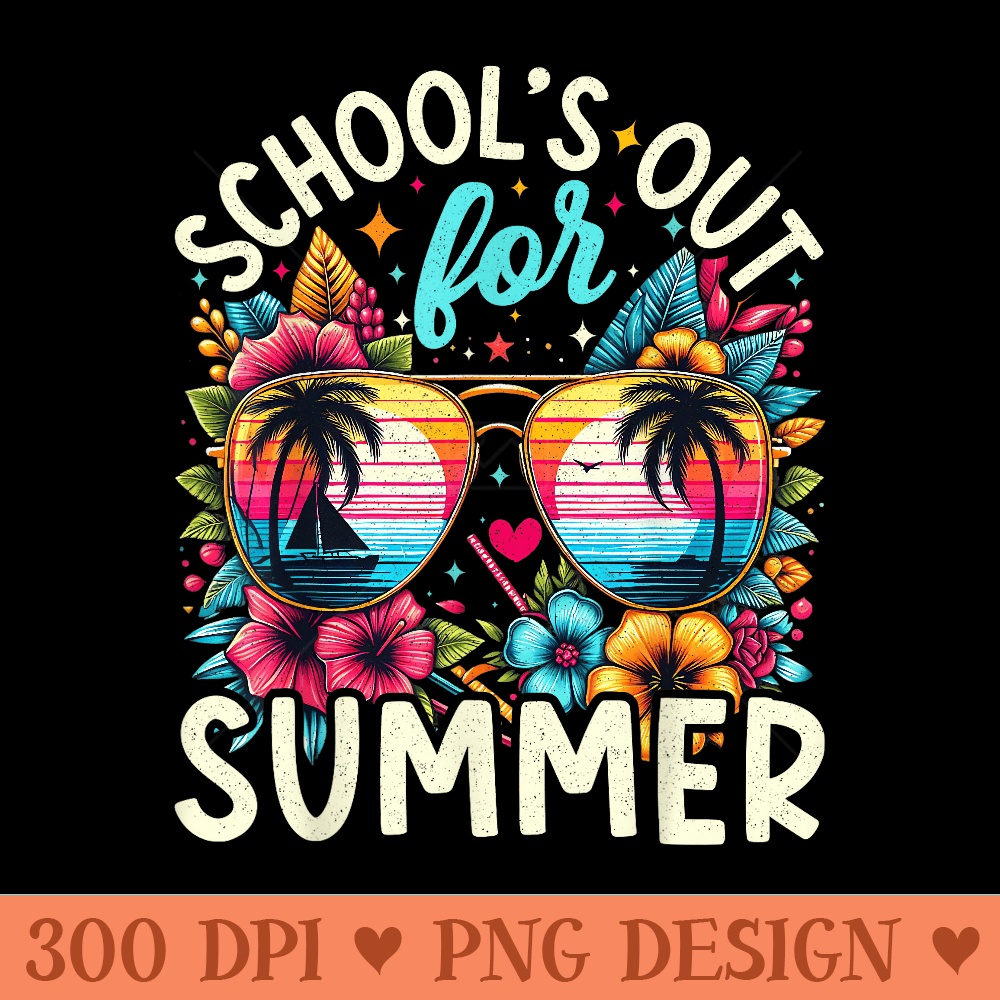 Schools Out For Summer Last Day Of School Teacher kids - Printable PNG Graphics - Spice Up Your Sublimation Projects