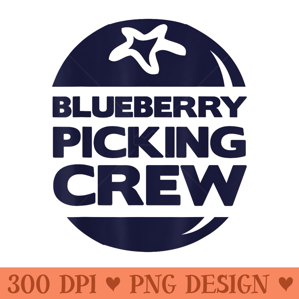 Blueberry Picking Crew Cute Family Blueberry Patch Summer - PNG download with transparent background - Bring Your Designs to Life