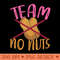 Team No Nuts Team Girl Baby Shower Party Funny Gender Reveal - Trendy PNG Designs - Lifetime Access To Purchased Files