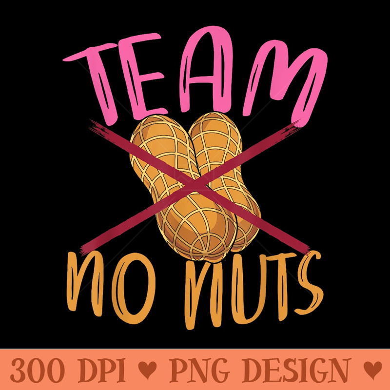 Team No Nuts Team Girl Baby Shower Party Funny Gender Reveal - Trendy PNG Designs - Lifetime Access To Purchased Files