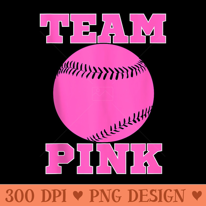 TEAM PINK Gender Reveal TEAM GIRL Baseball - High Quality PNG files - High Resolution And Print Ready Designs