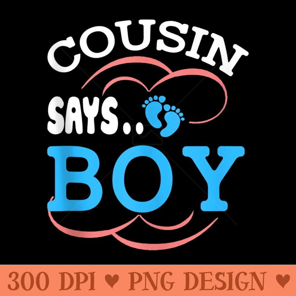 Cousin Says Funny Team Blue Party Cute Gender Reveal - PNG graphics - Quick And Seamless Download Process