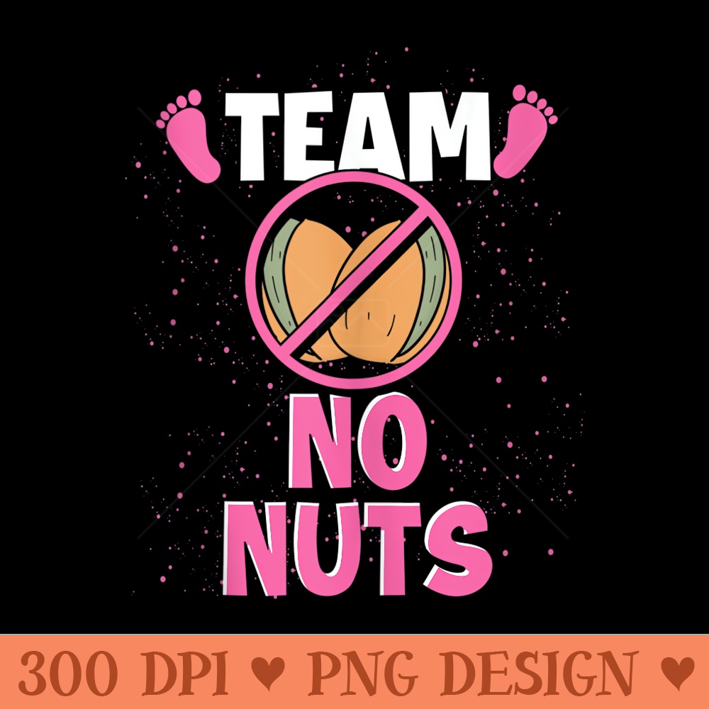 Team No Nuts Pregnancy Baby Party Funny Gender Reveal - Printable PNG Images - Versatile And Customizable Designs