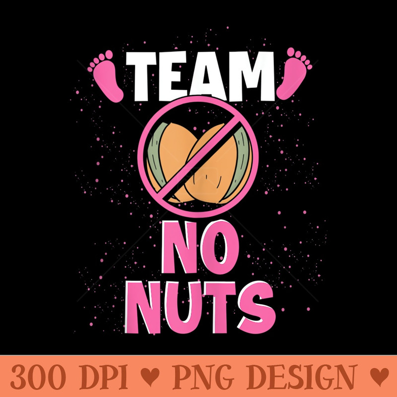 Team No Nuts Pregnancy Baby Party Funny Gender Reveal - Printable PNG Images - Versatile And Customizable Designs
