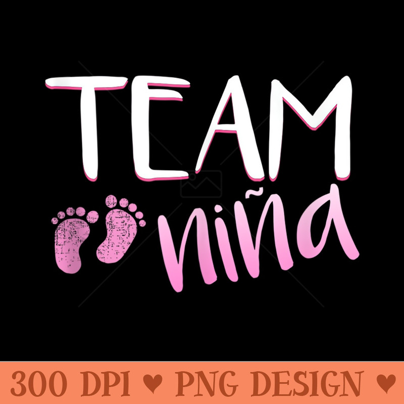 Team Nina Spanish Gender Reveal Baby Shower Girl - Printable PNG Images - Enhance Your Apparel