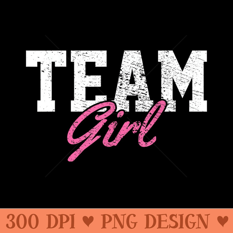 Team Girl Gender Reveal Party Vintage - PNG download with transparent background - Perfect for Sublimation Mastery