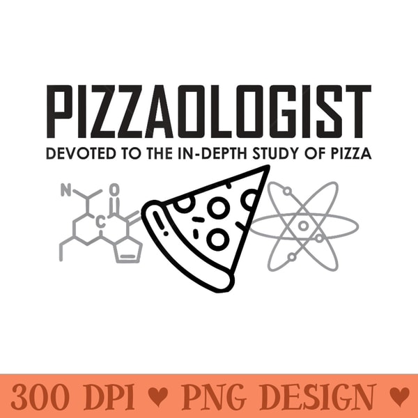 Pizzaologist study of pizza funny pizza for men women kids - Free PNG download - Perfect for Creative Projects