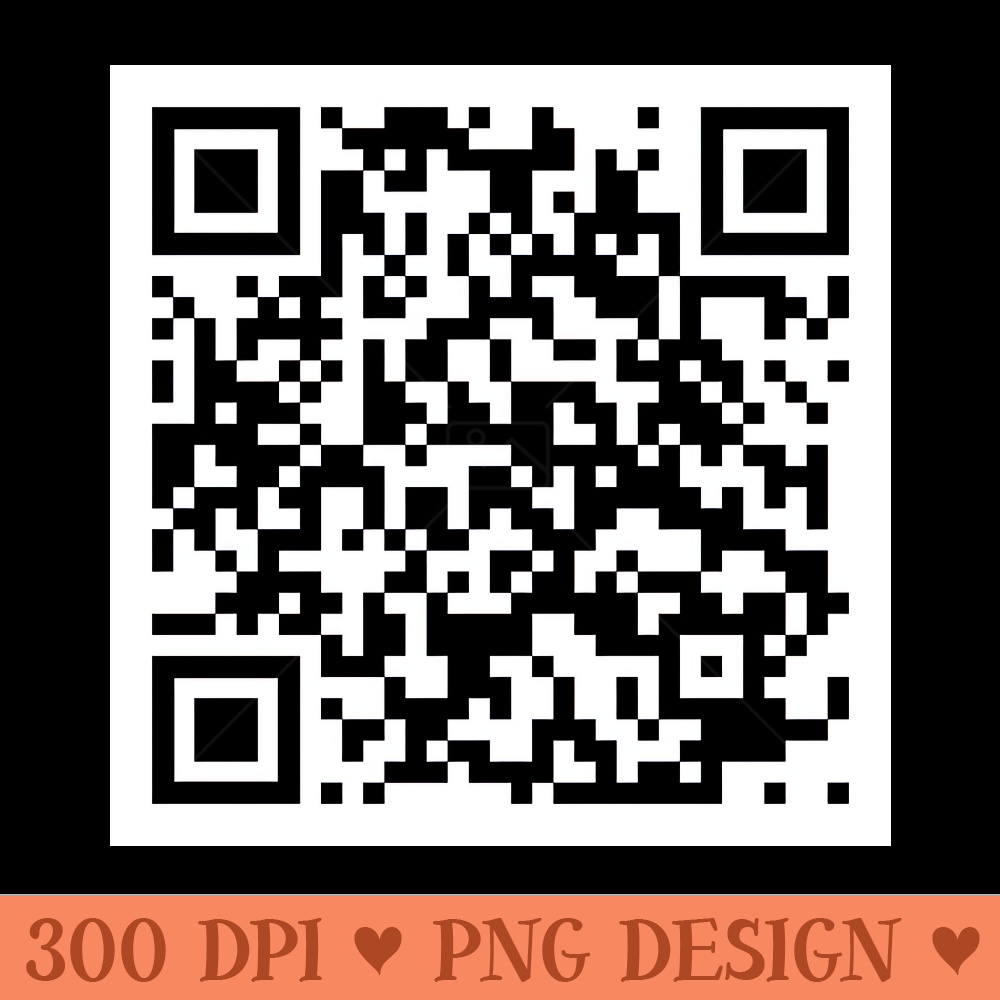 Never gonna give you up QR code - Sublimation PNG Designs - Revolutionize Your Designs
