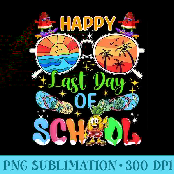 Happy Last Day Of School Summer Vacation Funny Fruits Lover - Digital PNG Artwork - Lifetime Access To Purchased Files