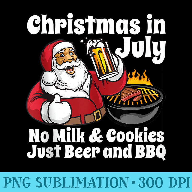 Funny Christmas In July No Cookies Just Beer and BBQ - PNG Picture Gallery Download - Fashionable and Fearless