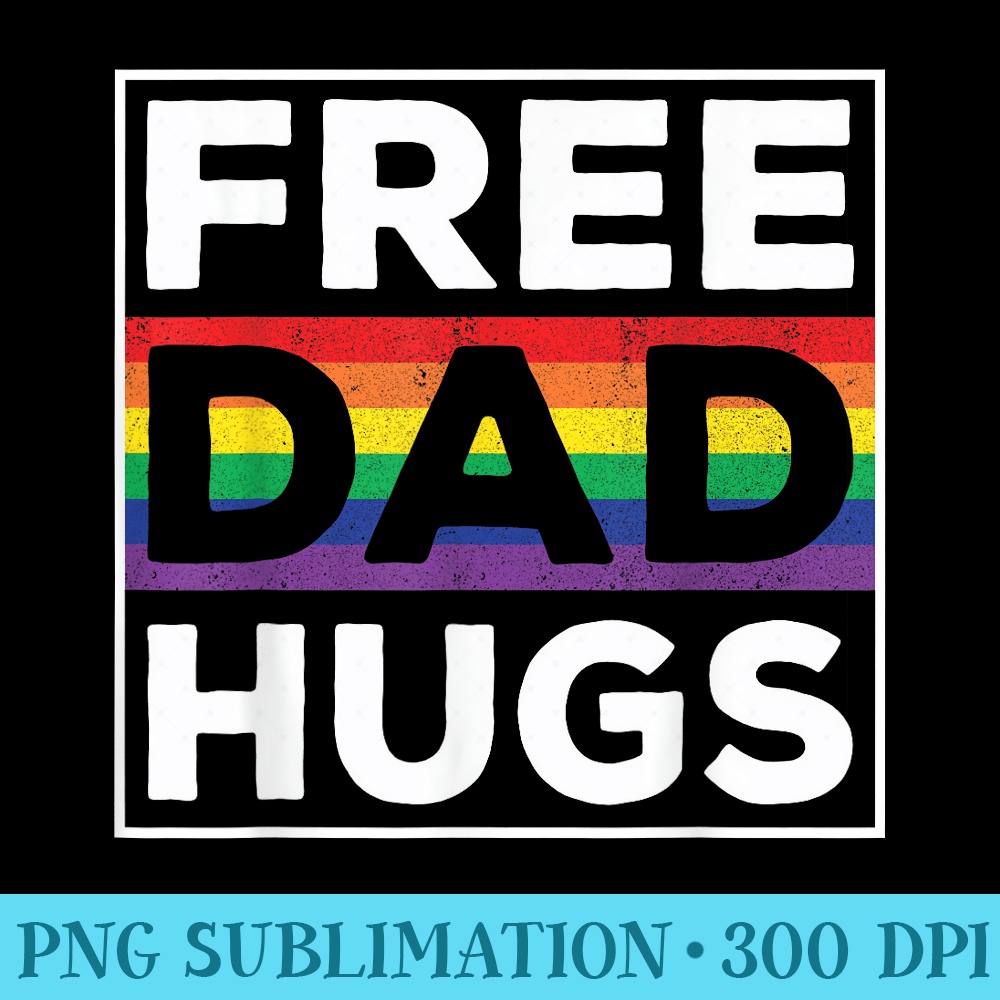 Free Dad Hugs Rainbow LGBT Pride Fathers Day - PNG Download Clipart - Enhance Your Apparel with Stunning Detail