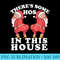 Theres Some Hos In This House - PNG Download Transparent Background - Bold & Eye-catching