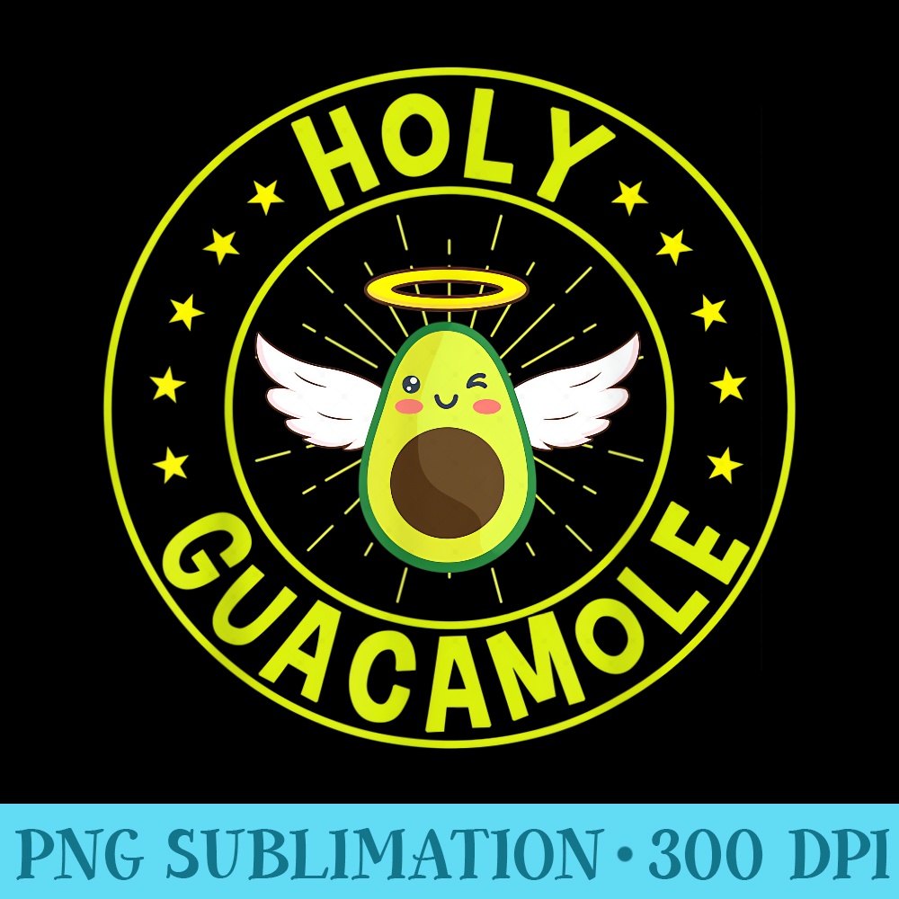 Funny Holy Guacamole Angel Mexican Food Avocado - Shirt Artwork Download - Eco Friendly And Sustainable Digital Products