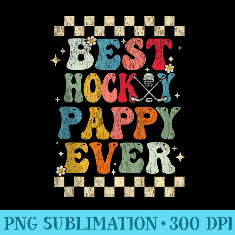 Best Hockey Pappy Ever Retro Groovy Hockey Pappy - Shirt Printing Template PNG - Perfect for Sublimation Mastery