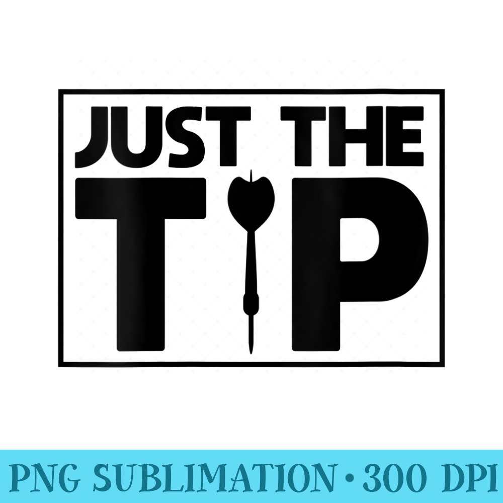 Womens Just The Tip Dart Pin Funny Shooting Darts - PNG Download Illustration - Revolutionize Your Designs
