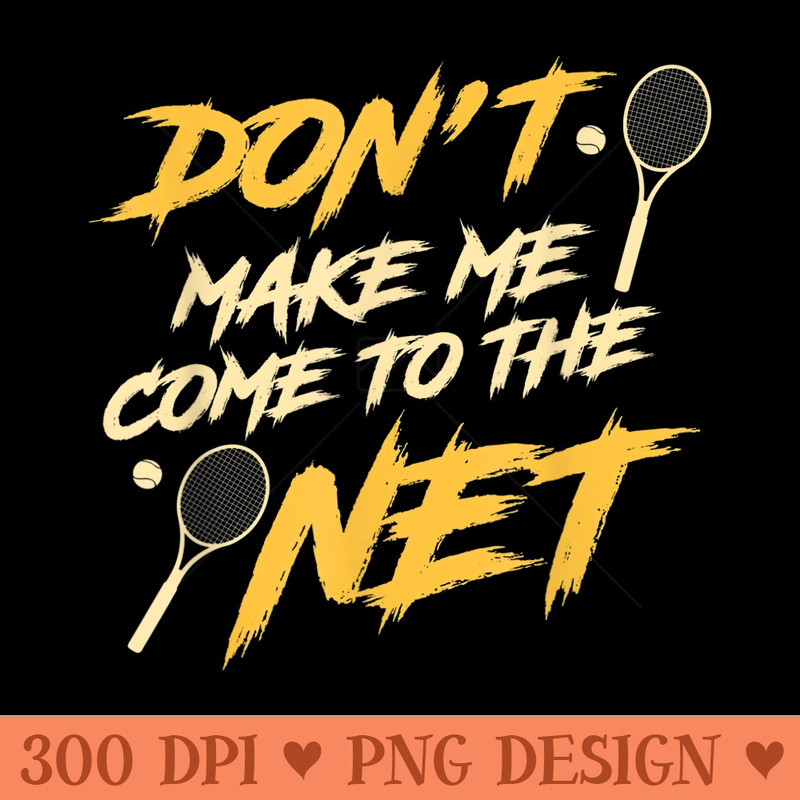 Funny tennis saying tennis player gift joke fun - PNG Graphics - Easy To Print And User Friendly Designs