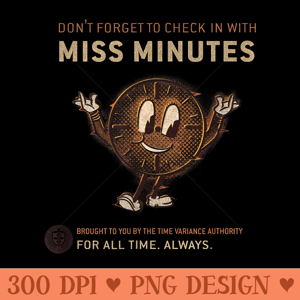 Marvel Loki Dont Forget To Check In With Miss Minutes - Exclusive PNG designs - Transform Your Sublimation Creations