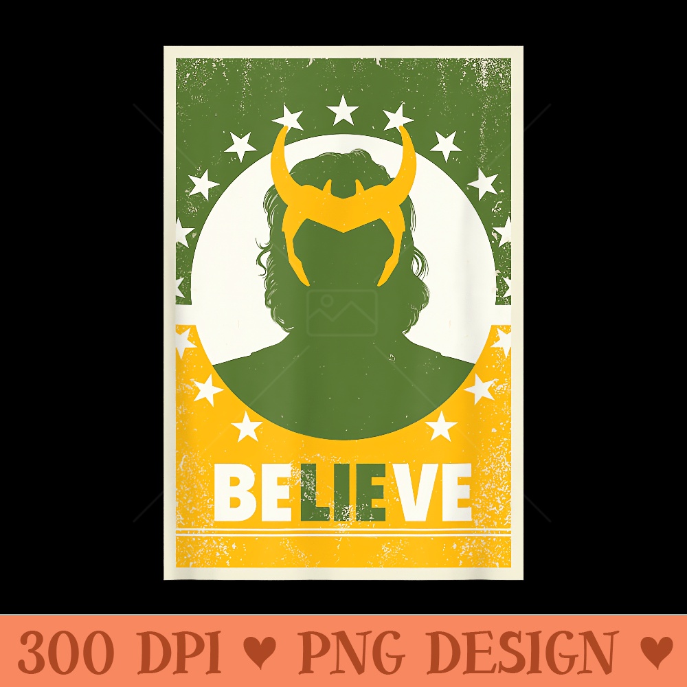 Marvel Loki Believe President Loki Poster - PNG download with transparent background - Perfect for Sublimation Mastery