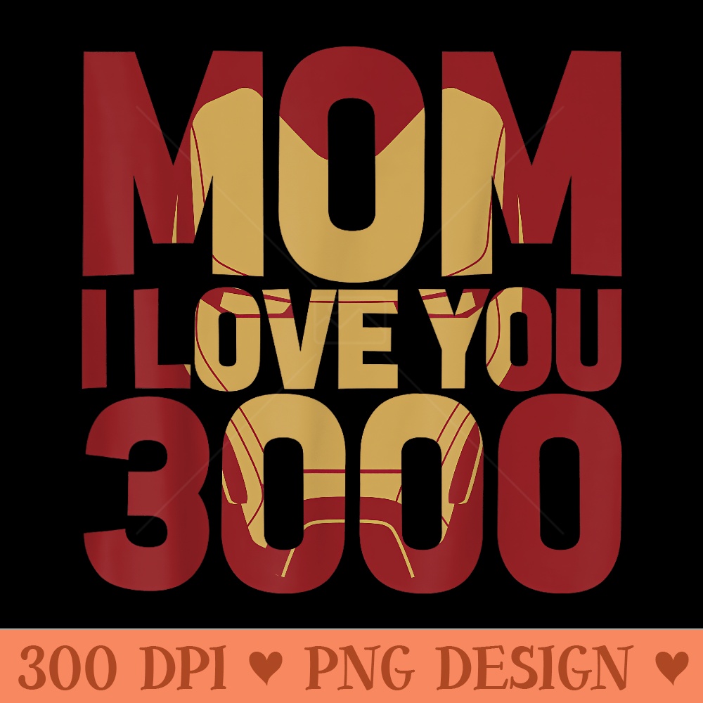 Marvel Avengers Endgame Mom I Love You 3000 Iron Man Fill - High Quality PNG Clipart - Premium Quality PNG Artwork