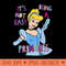 Disney Princess Cinderella Not Easy Being a Princess T - High Quality PNG Files - Perfect for Sublimation Mastery