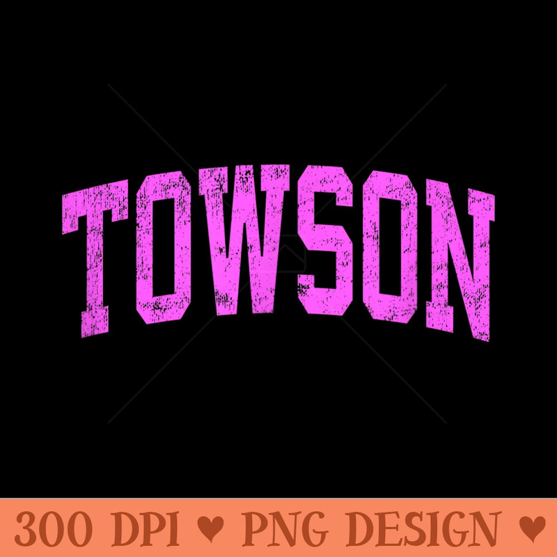 Towson Maryland MD Vintage Athletic Sports Pink Design - PNG design assets - Perfect for Sublimation Art