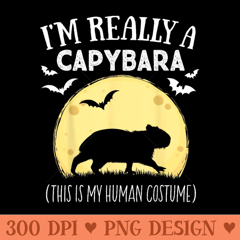 This Is My Human Im Really A Capybara Halloween - PNG Templates - Revolutionize Your Designs