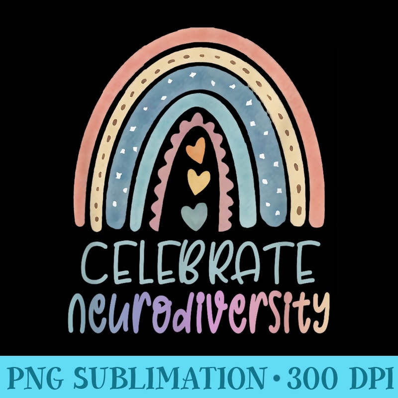 CELEBRATE NEURODIVERSITY Mental Health Autism Awareness - PNG Download Source - Perfect for Creative Projects