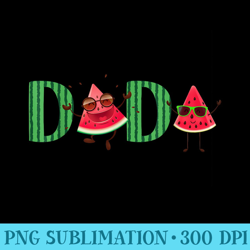 Dada Watermelon Funny Summer Fruit One In Melon Fathers Day - PNG Download Icon - Unique And Exclusive Designs