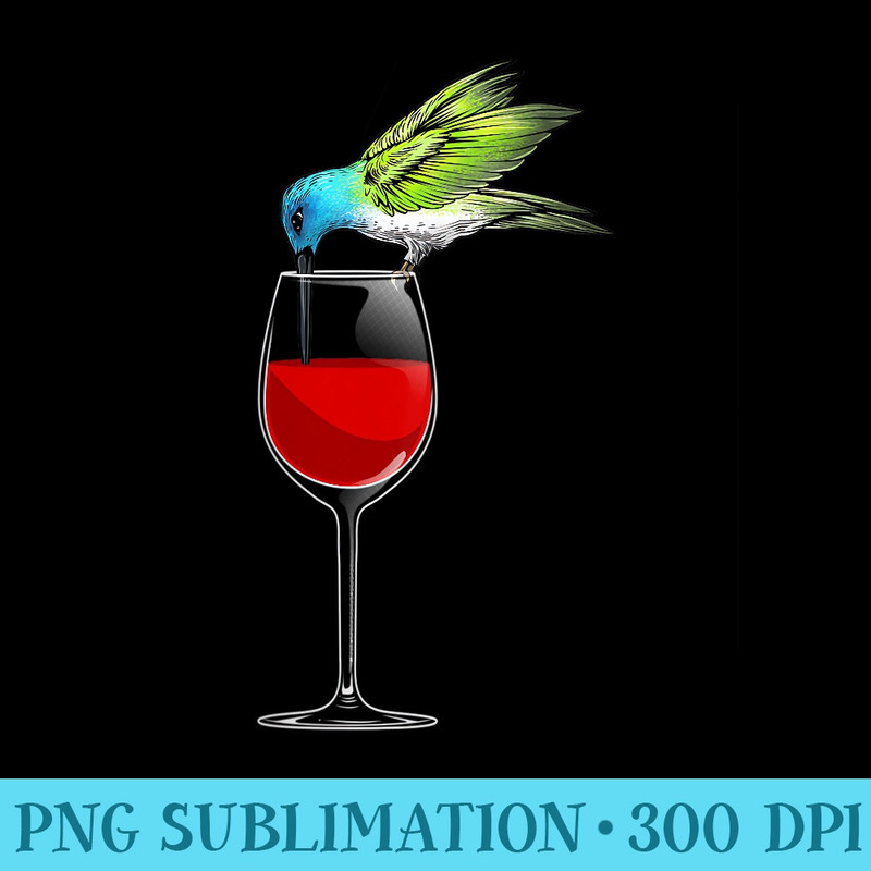 Womens Cool Hummingbird For Wine Glass Animal Bird Lover - PNG Download Template - Enhance Your Apparel with Stunning Detail