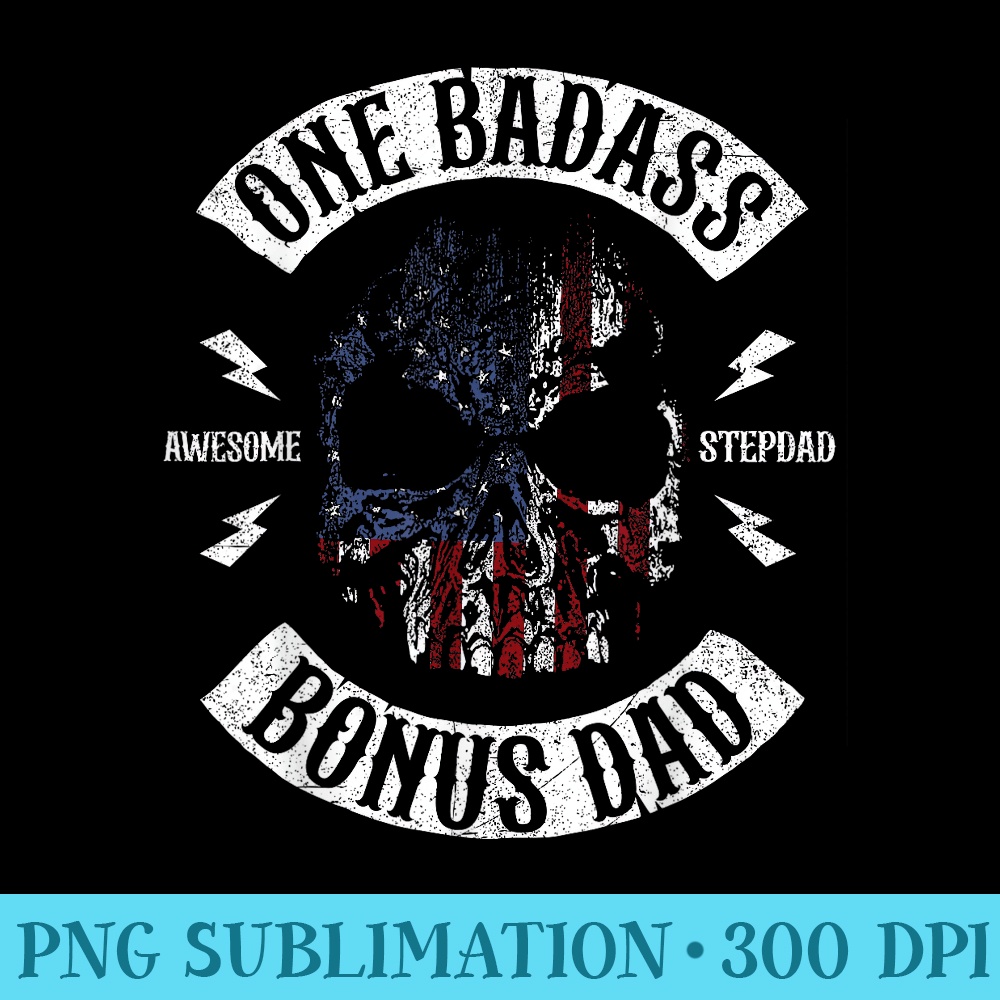 One Badass Bonus Stepdad Birthday Step Dad Fathers Day - PNG Download Vector - Capture Imagination with Every Detail